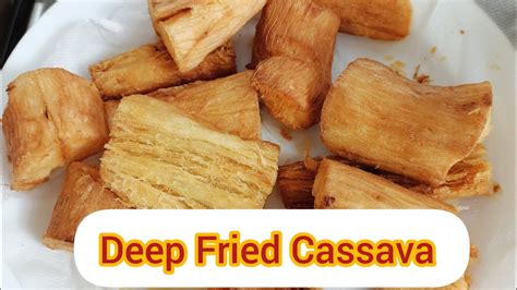 How To Deep Fry Cassava Unique Cassava Recipe YouTube