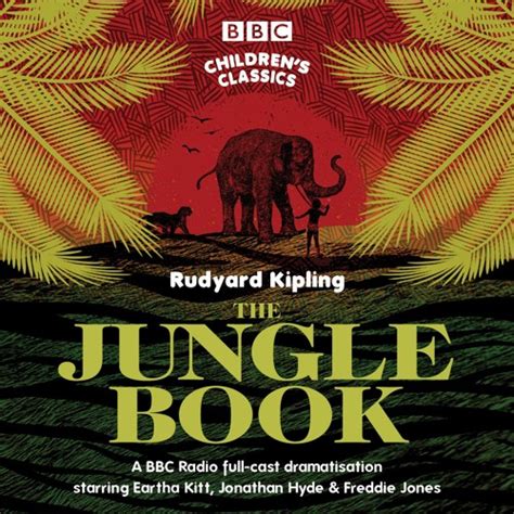 Stream The Jungle Book By Rudyard Kipling BBC Radio Full Cast