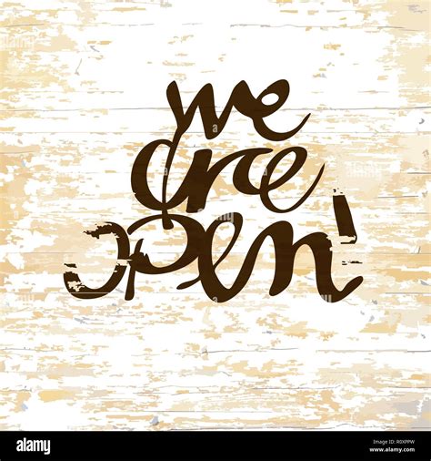 We Are Open Lettering On Wooden Background Vector Illustration Drawn By Hand Stock Vector Image