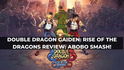 Double Dragon Gaiden Rise Of The Dragons Review Abobo Smash Keengamer