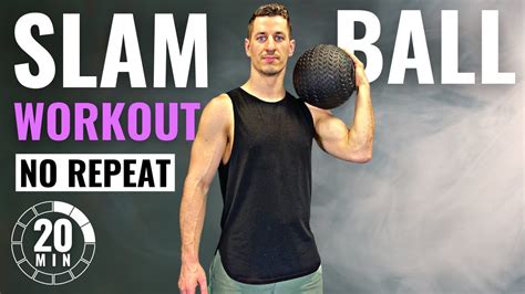 20 Min No Repeat Slam Ball Workout Follow Along Youtube