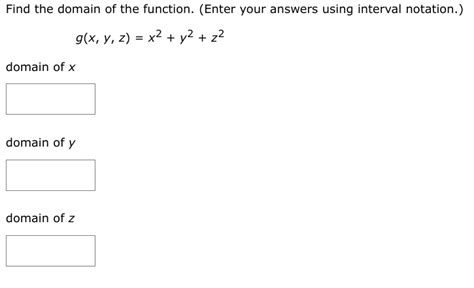 Solved Find The Domain Of The Function Enter Your Answers