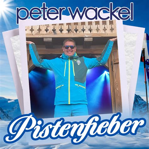 Pistenfieber Peter Wackel Xtreme Sound Schlager Partymusik Und