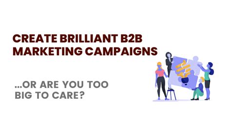 How To Create Brilliant B2b Marketing Campaigns