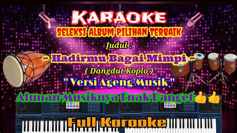 Hadirmu Bagai Mimpi Karaoke Tanpa Vocal Ageng Musik YouTube