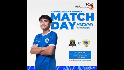 Live Persic Cilegon Vs Persipan Pandeglang Rd Place Liga Banten