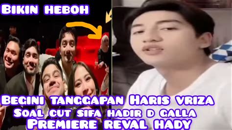 Waaw Haris Vriza Sampe Beri Tanggapan Soal Cut Sifa Yg Hadir D Galla