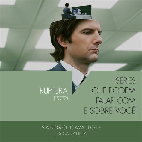 Série Ruptura Psicanalista Sandro Cavallote