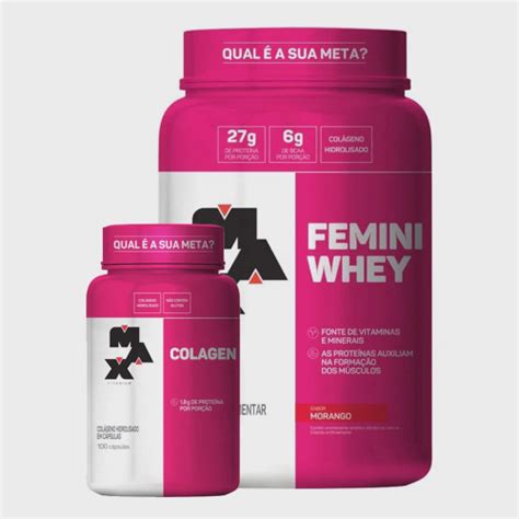 Kit Femini Whey Max Titanium 900g Colageno 100 Caps Max Titanium Em