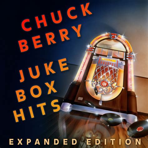 Juke Box Hits Expanded Edition Compilation By Chuck Berry Spotify