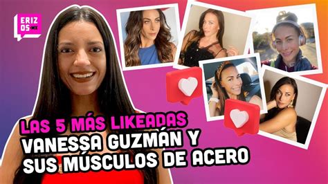 Vanessa Guzm N Y Sus M Sculos De Acero Las M S Likeadas Youtube