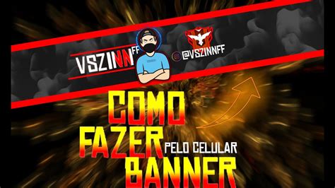 TUTORIAL COMO FAZER BANNER DE FREE FIRE PELO CELULAR VSZINN FF YouTube