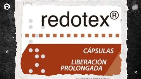 Tomas Redotex Cofepris saca el medicamento del mercado por daños a la