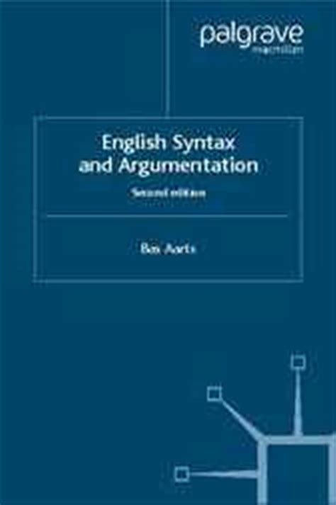 English Syntax And Argumentation 2nd Ed By Bas Aarts Ebook