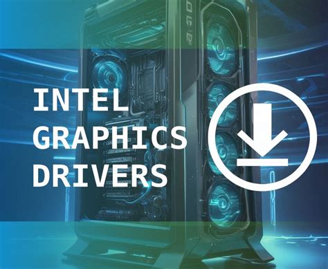 Intel Graphics Driver 3201016297 Released Updated V320101