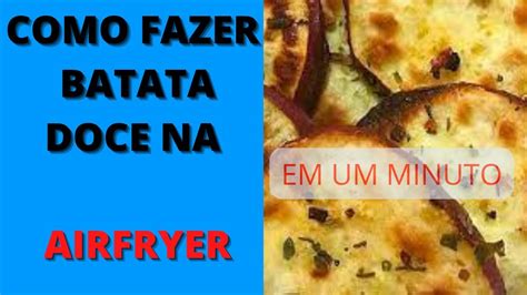 Batata Doce Na Airfryer YouTube