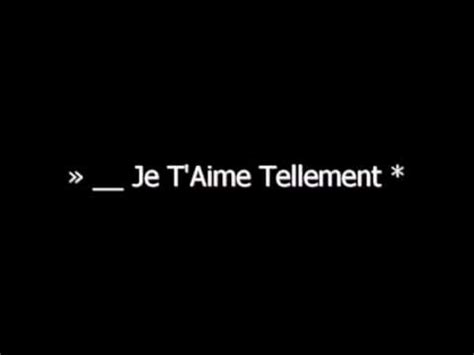 Je T Aime Tellement Wmv YouTube