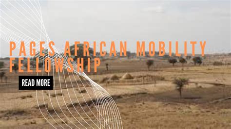 Pages African Mobility Fellowship 2024 Empowering African Early Career