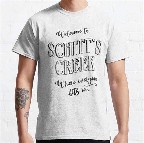 Welcome To Schitts Creek Where Everyone Fits In Inspired By The Town Sign Classic T Shirt By