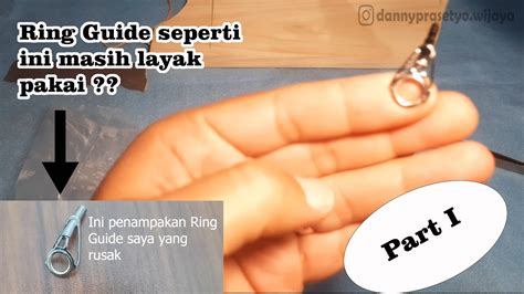 Cara Mengganti Ring Guide Mamarit Joran Bongkar Pasang Ring Guide