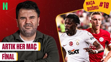 Artik Her Ma F Nal Galatasaray Antalyaspor I Orhan Uluca Le Ma A