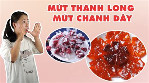 Cách Làm Mứt Chanh Leo Mứt Thanh Long HÀ Cooking Youtube