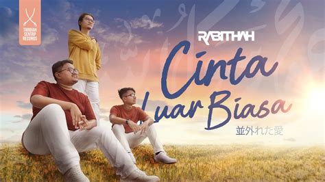 CINTA LUAR BIASA RABITHAH OFFICIAL MUSIC VIDEO YouTube