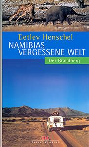 Namibias Vergessene Welt Der Brandberg Im Namibiana Buchdepot