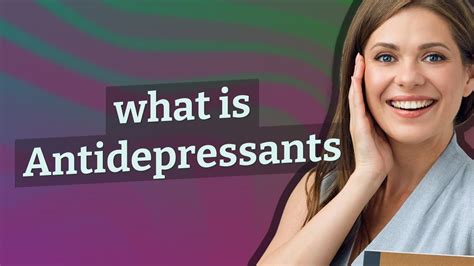 Antidepressants Meaning Of Antidepressants Youtube