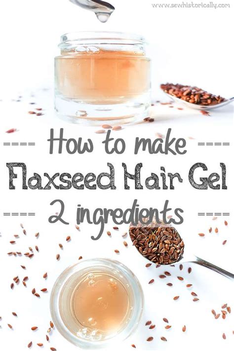 How To Make Flaxseed Hair Gel Sew Historically