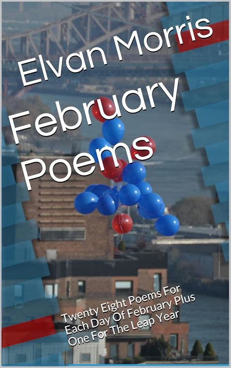 February Poems Twenty Eight Poems For Each Day Of February