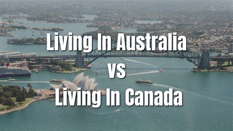 Living In Australia vs Living In Canada: Which is Better?