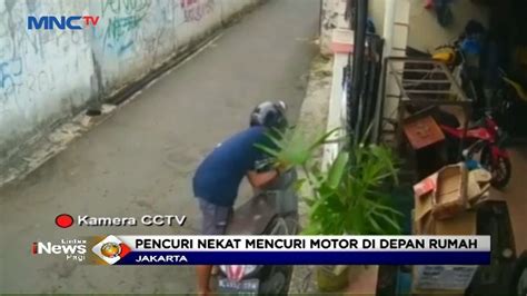 Cctv Rekam Aksi Pencurian Motor Di Depan Rumah Lip Youtube