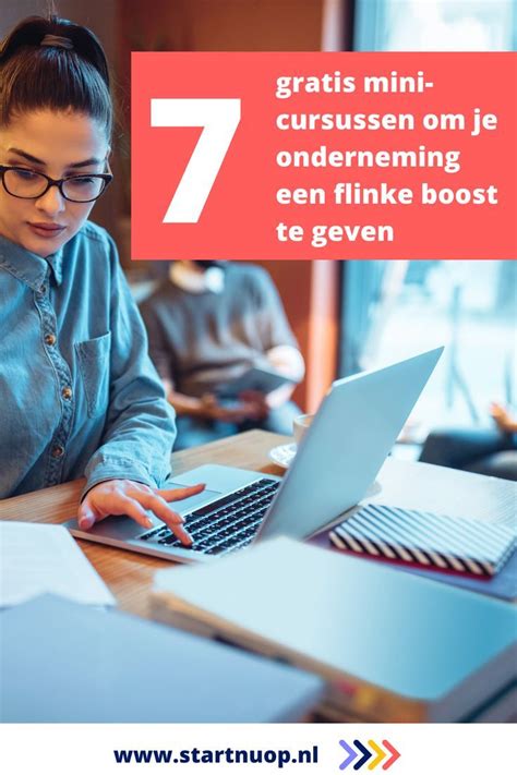 7 Gratis Mini Cursussen Om Je Onderneming Een Flinke Boost Te Geven