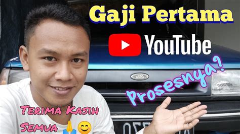 Gaji Pertama Youtube Youtube