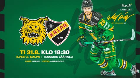 Tiistain Ilves KalPa ottelun liput nyt myynnissä Tampereen Ilves