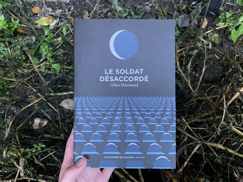 LE SOLDAT DÉSACCORDÉ Gilles Marchand éditions Forges de Vulcain