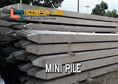 Harga Mini Pile Tiang Pancang Mini Berkualitas Standar SNI