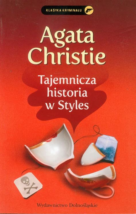 Tajemnicza historia w Styles KLASYKA KRYMINAŁU Christie Agatha