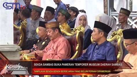 CSMTV Sambas SEKDA SAMBAS BUKA PAMERAN TEMPORER MUSEUM DAERAH SAMBAS