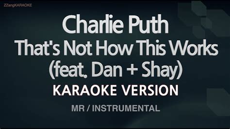 Charlie Puth That S Not How This Works Feat Dan Shay MR