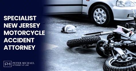 Specialist New Jersey Motorcycle Accident Lawyer Protect Your Rights