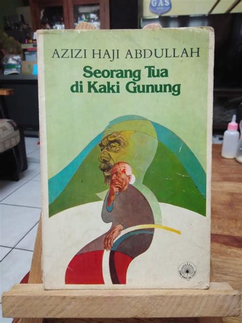 Seorang Tua Di Kaki Gunung Azizi Hj Abdullah Hobbies And Toys Books And Magazines Comics And Manga