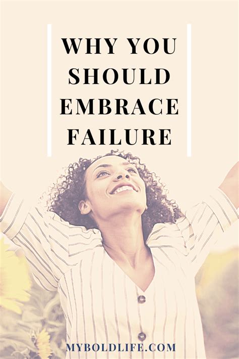 Why You Should Embrace Failure My Bold Life