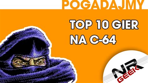 Top Gier Na Commodore C Pogadajmy Stare Retro Gry Youtube