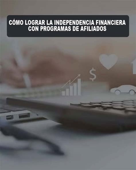 WinWin Cómo Lograr la Independencia Financiera con Programas de Afiliados