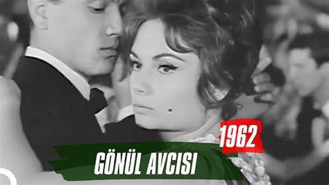 Gönül Avcısı 1962 Göksel Arsoy Belgin Doruk YouTube