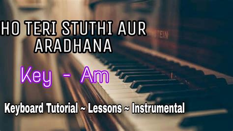 Ho Teri Stuti Aur Aradhana Keyboard Tutorial Chords And Notes YouTube