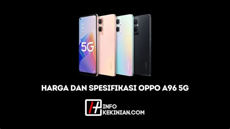 Harga Dan Spesifikasi Oppo A96 5g