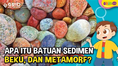 Apa Itu Batuan Ada Batuan Sedimen Beku Dan Metamorf Youtube